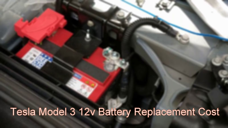 tesla model 3 12v battery replacement cost