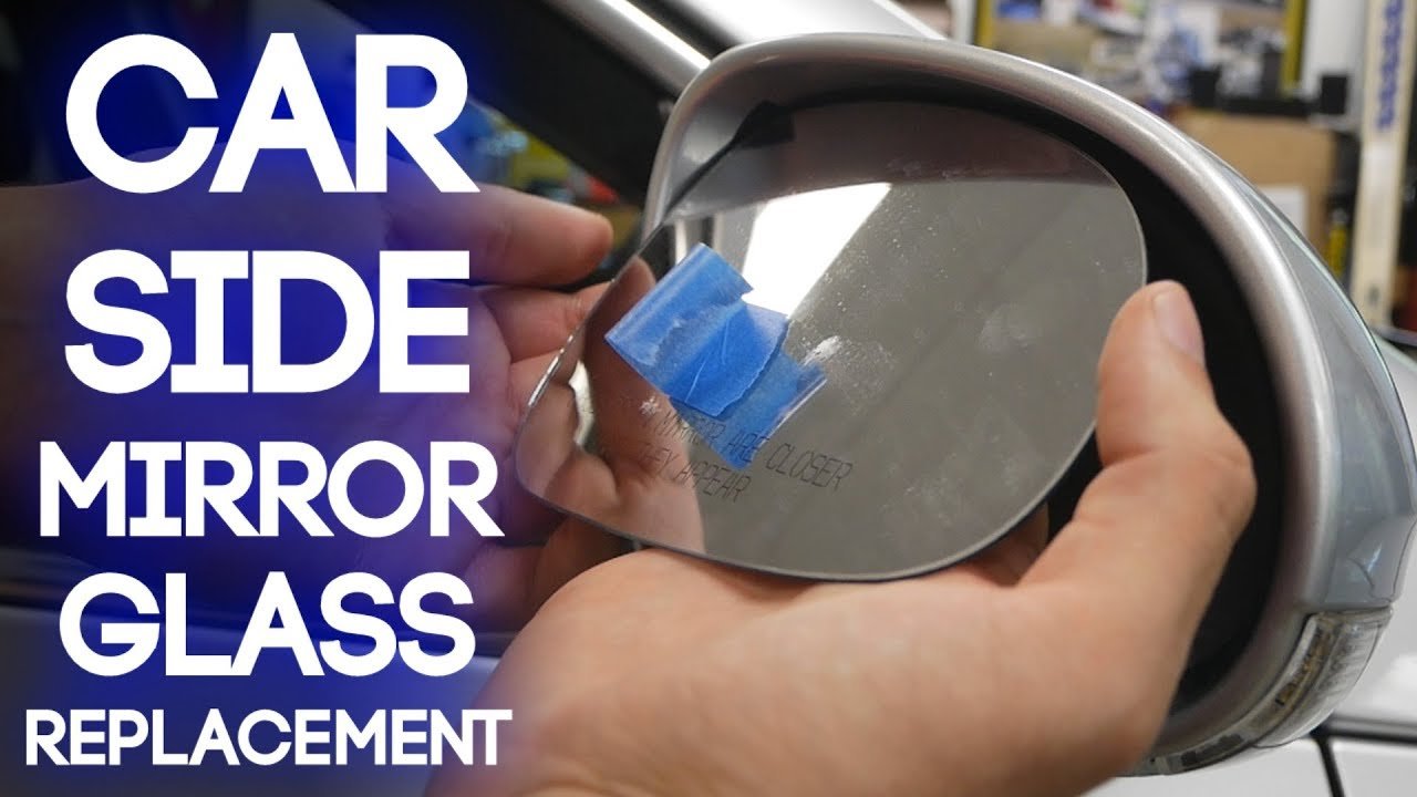 How to Change Car Side Mirror Glass: A Step-by-Step Guide
